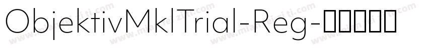 ObjektivMklTrial-Reg字体转换
