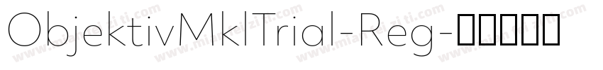 ObjektivMklTrial-Reg字体转换