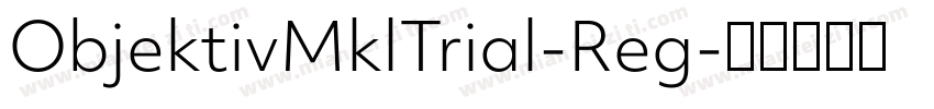 ObjektivMklTrial-Reg字体转换