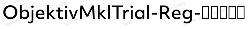 ObjektivMklTrial-Reg字体转换