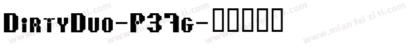 DirtyDuo-P37g字体转换