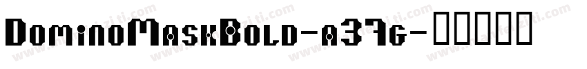 DominoMaskBold-a37g字体转换