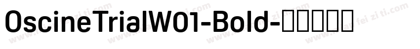 OscineTrialW01-Bold字体转换