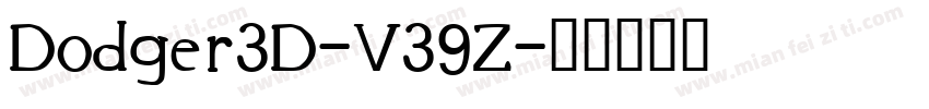 Dodger3D-V39Z字体转换