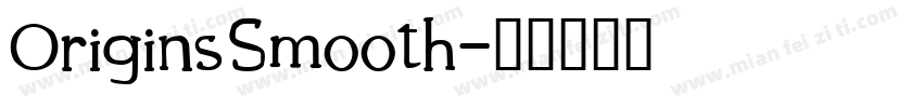 OriginsSmooth字体转换