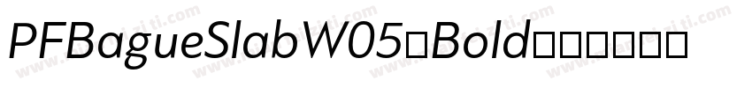 PFBagueSlabW05-Bold字体转换
