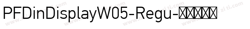 PFDinDisplayW05-Regu字体转换