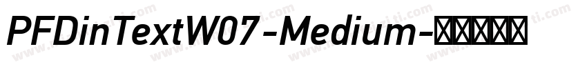 PFDinTextW07-Medium字体转换