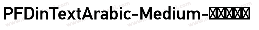 PFDinTextArabic-Medium字体转换