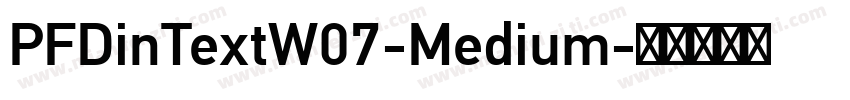 PFDinTextW07-Medium字体转换