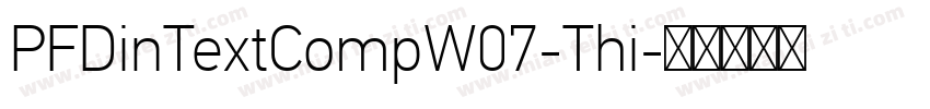 PFDinTextCompW07-Thi字体转换