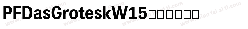 PFDasGroteskW15字体转换