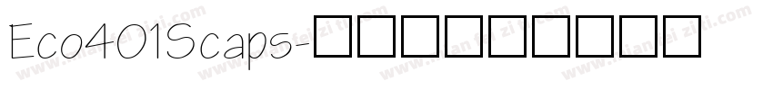 Eco401Scaps字体转换