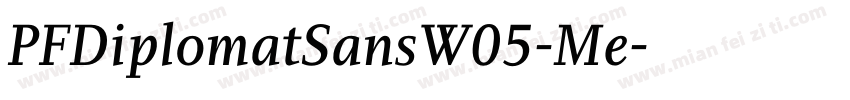 PFDiplomatSansW05-Me字体转换