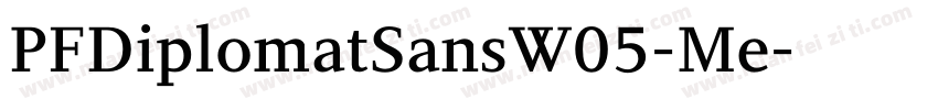 PFDiplomatSansW05-Me字体转换