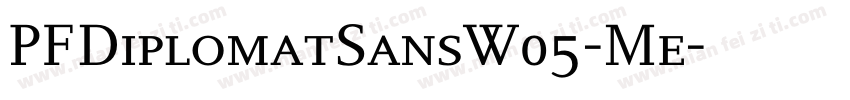 PFDiplomatSansW05-Me字体转换