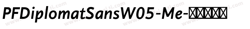 PFDiplomatSansW05-Me字体转换