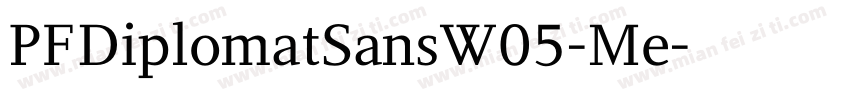 PFDiplomatSansW05-Me字体转换