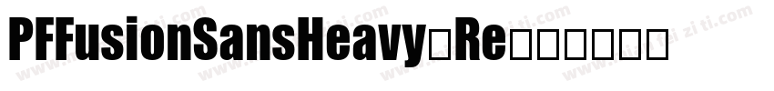 PFFusionSansHeavy-Re字体转换