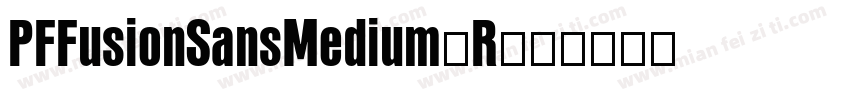 PFFusionSansMedium-R字体转换