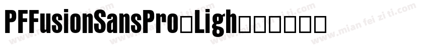 PFFusionSansPro-Ligh字体转换