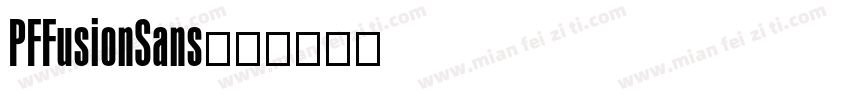 PFFusionSans字体转换
