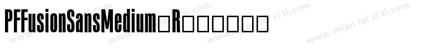 PFFusionSansMedium-R字体转换