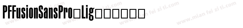 PFFusionSansPro-Lig字体转换