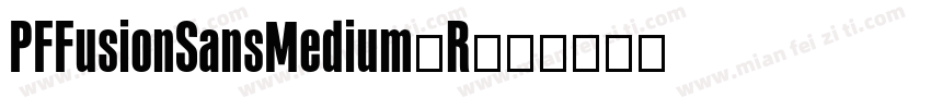 PFFusionSansMedium-R字体转换