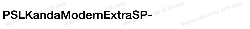 PSLKandaModernExtraSP字体转换