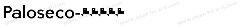 Paloseco字体转换