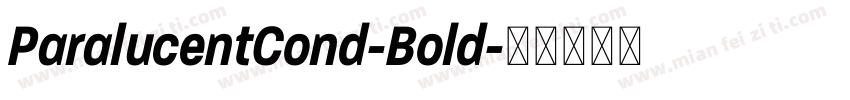 ParalucentCond-Bold字体转换