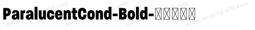 ParalucentCond-Bold字体转换