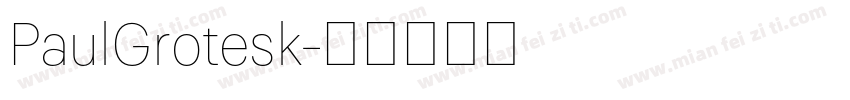 PaulGrotesk字体转换
