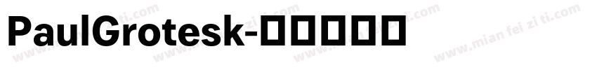 PaulGrotesk字体转换