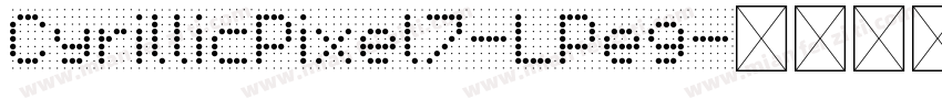 CyrillicPixel7-LPeg字体转换
