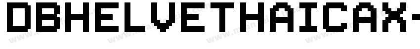 DBHelvethaicaX-BdCon字体转换