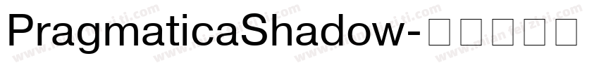 PragmaticaShadow字体转换