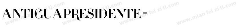 AntiguaPresidente字体转换