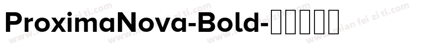 ProximaNova-Bold字体转换