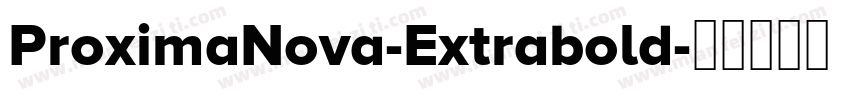 ProximaNova-Extrabold字体转换