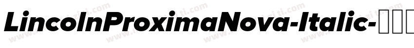 LincolnProximaNova-Italic字体转换