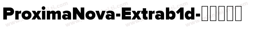 ProximaNova-Extrab1d字体转换