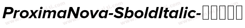 ProximaNova-SboldItalic字体转换