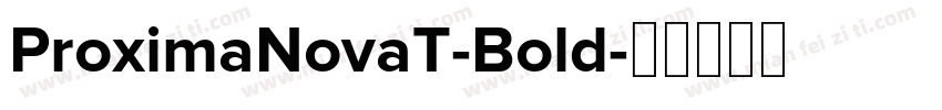 ProximaNovaT-Bold字体转换