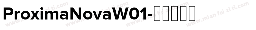 ProximaNovaW01字体转换