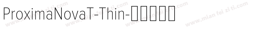 ProximaNovaT-Thin字体转换