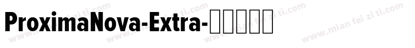 ProximaNova-Extra字体转换