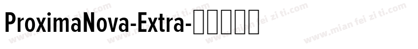 ProximaNova-Extra字体转换