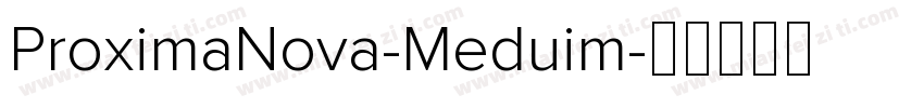 ProximaNova-Meduim字体转换